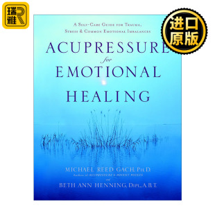 英文原版 Acupressure for Emotional Healing Michael Reed Gach