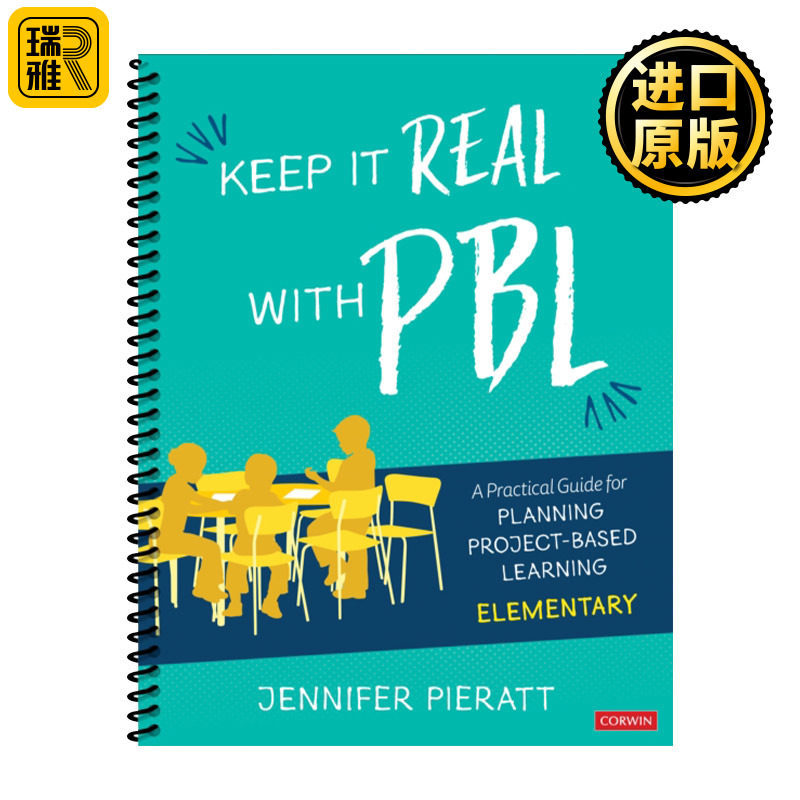 Keep It Real With PBL, Elementary 项目式学习法 策划实用指南 小学版