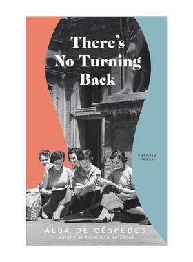 英文原版 There's No Turning Back 无可回头 意大利女性主义作家阿尔芭·德·塞斯佩德斯小说 那不勒斯四部曲翻译者Ann Goldstein