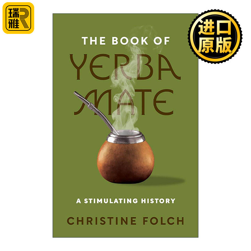 英文原版 The Book of Yerba Mate 马黛茶之书 一段刺激的历史 杜克大学人类学副教授Christine Folch 精装 进口英语原版书籍