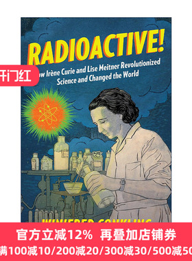 Radioactive! 居里夫人和莉泽·迈特纳是如何革新科学和改变世界的