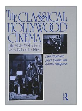 英文原版 The Classical Hollywood Cinema 好莱坞经典电影 电影风格和60年代生产方式 David Bordwell认知电影理论创始人 英文版