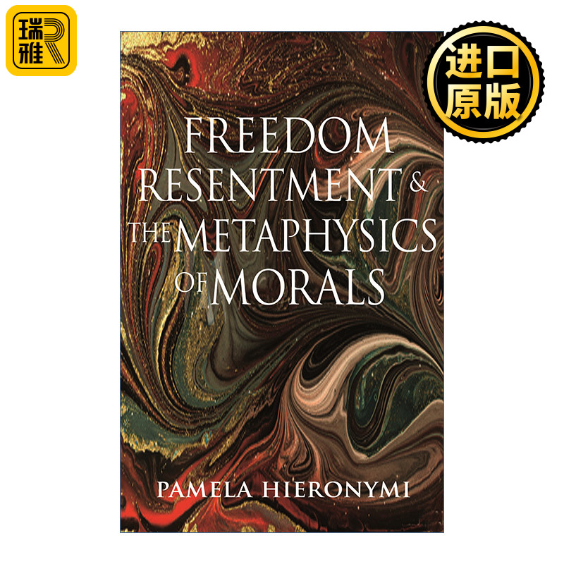 英文原版 Freedom Resentment and the Metaphysics of Morals 自由 怨恨 道德形而上学 哲学 Pamela Hieronymi 进口英语原版书籍