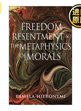 英文原版 Freedom Resentment and the Metaphysics of Morals 自由 怨恨 道德形而上学 哲学 Pamela Hieronymi 进口英语原版书籍