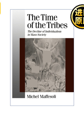 The Time of the Tribes 部落时代 个体主义在后现代社会的衰落 米歇尔·马费索利