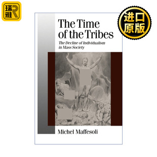 The Time of the Tribes 部落时代 个体主义在后现代社会的衰落 米歇尔·马费索利