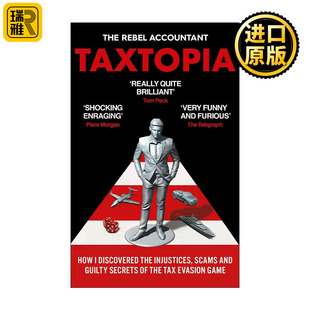 TAXTOPIA 税务乌托邦 我如何发现逃税游戏的不公 骗局和罪恶秘密