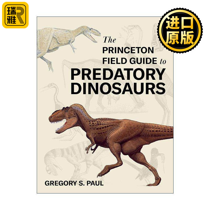 英文原版 The Princeton Field Guide to Predatory Dinosaurs 普林斯顿野外指南 掠食性恐龙 格雷戈里?S.保罗 精装 英文版