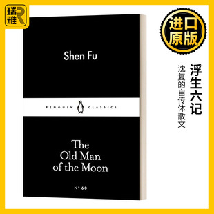 Man 书籍 进口英语原版 沈复 The Old 英文版 the 英文原版 Moon Shen 浮生六记