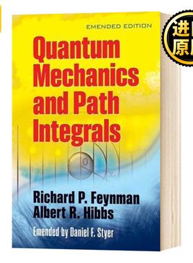 量子力学与路径积分 英文原版 Quantum Mechanics and Path Integrals 英文版 Richard P. Feynman;A.R. Hibbs 进口原版英语书籍
