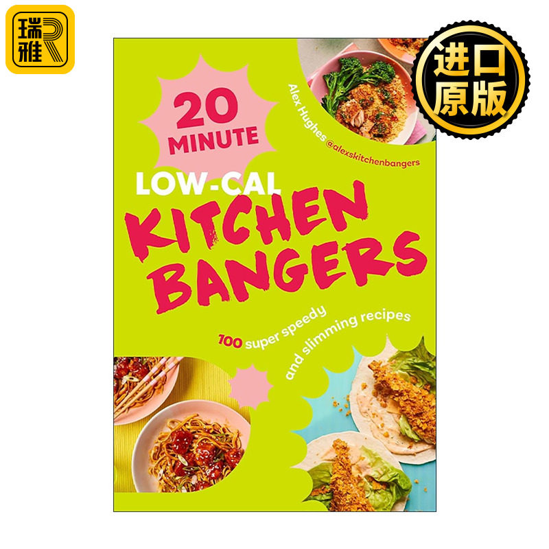 英文原版 20-Minute Low-Cal Kitchen Bangers 超快 超美味的减重食谱 精装 低于600卡路里 英文版 进口英语原版书籍