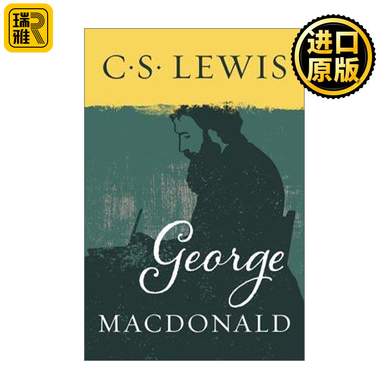 George MacDonald 维多利亚时期苏格兰作家乔治·麦克唐纳传记 CS刘易斯