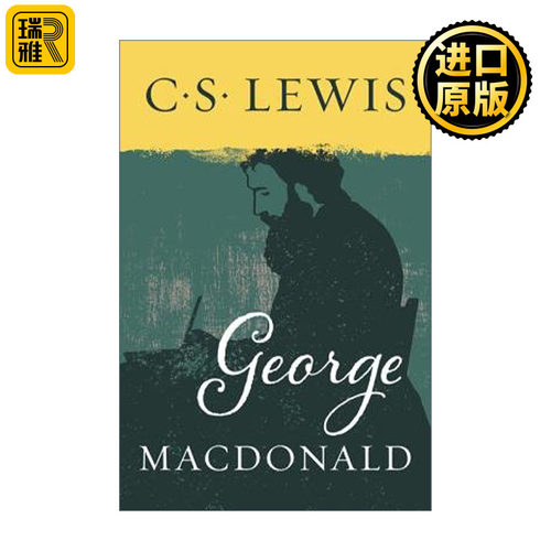 George MacDonald 维多利亚时期苏格兰作家乔治·麦克唐纳传记 CS刘易斯