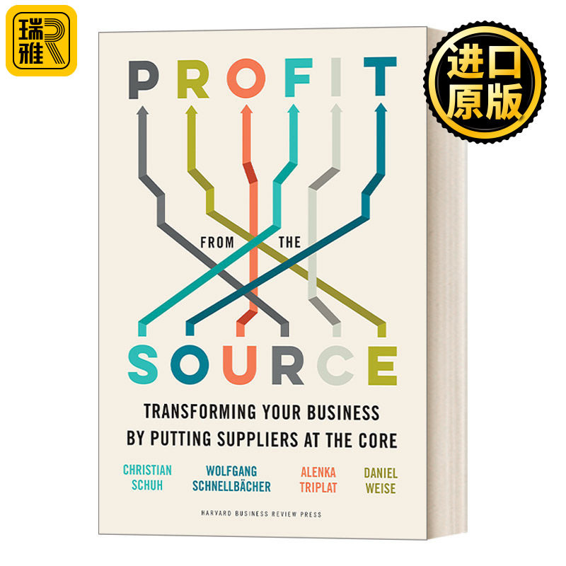 英文原版 Profit from the Source 从源头获利:以供应商为核心,实现业务转型 商业管理 Christian Schuh 精装
