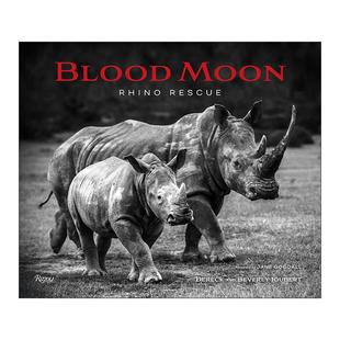 英文版 书籍 血月 自然摄影艺术图册 Derek 精装 Moon 拯救犀牛 进口英语原版 英文原版 Joubert Blood