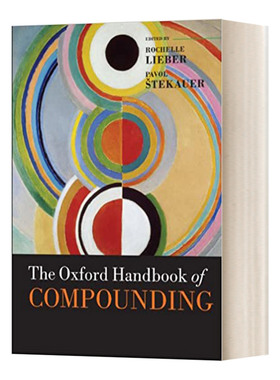 The Oxford Handbook of Compounding牛津组合词手册 英文原版