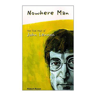 英文原版 Nowhere Man The Final Days of John Lennon 约翰·列侬最后的日子 披头士乐队 人物传记 英文版 进口英语原版书籍