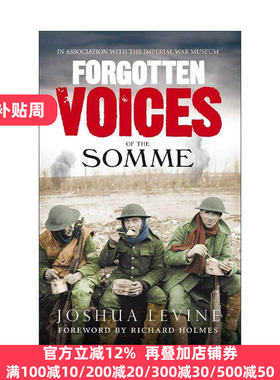 英文原版 Forgotten Voices of the Somme 索姆河之战 一战幸存者被遗忘之声 敦刻尔克作者Joshua Levine 英文版进口英语原版书籍