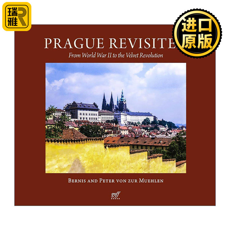 英文原版 Prague Revisited From World War II to the Velvet Revolution 重访布拉格 从二战到天鹅绒革命 人文历史景观摄影精装