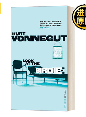 Look At the Birdie 看这儿，照相啦！ 库尔特冯内古特黑色幽默作品集 英文原版