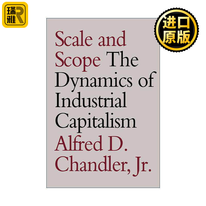 英文原版 Scale and Scope 规模与范围 工业资本主义的原动力 艾尔弗雷德·D·钱德勒 英文版 进口英语原版书籍