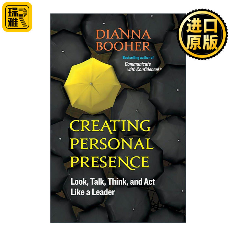英文原版 Creating Personal Presence 创造个人存在感 像领导者一样去看 说话 思考和行动 Dianna Booher英文版 进口英语原版书籍