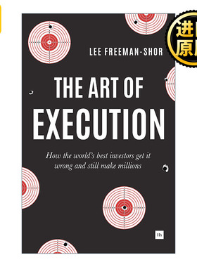 The Art of Execution 执行的艺术 优秀的投资者如何在犯错后仍能赚到数百万美元