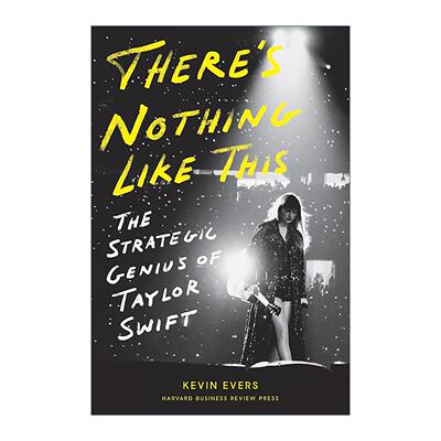 英文原版 There's Nothing Like This 泰勒斯威夫特的战略天才 流行文化 金融时报年度书单 哈佛商业评论 精装 Kevin Evers 英文版