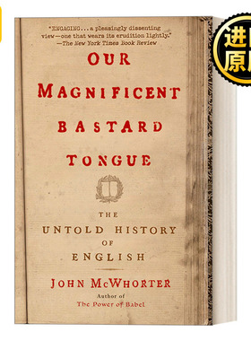 英文原版 Our Magnificent Bastard Tongue John McWhorter