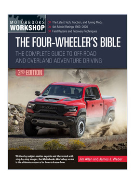 英文原版 The Four-Wheeler's Bible The Complete Guide to Off-Road and Overland Adventure Driving 四轮车 越野和陆地探险