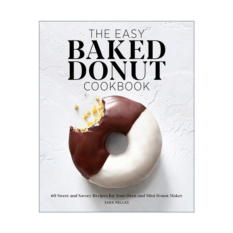 英文原版 The Easy Baked Donut Cookbook 烤甜甜圈简易食谱 甜点糕饼烘焙指南 Sara Mellas 英文版 进口英语原版书籍