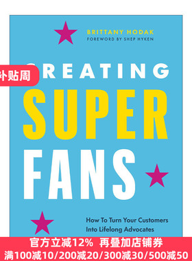 Creating Superfans 创造超级粉丝 如何把你的客户变成终身拥护者 精装
