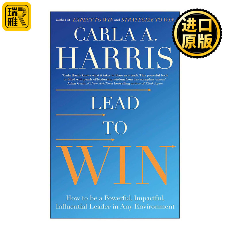 英文原版 Lead to Win 走向胜利 领导者实用指南 企业管理 卡拉?哈里斯 Carla Harris 英文版 进口英语原版书籍