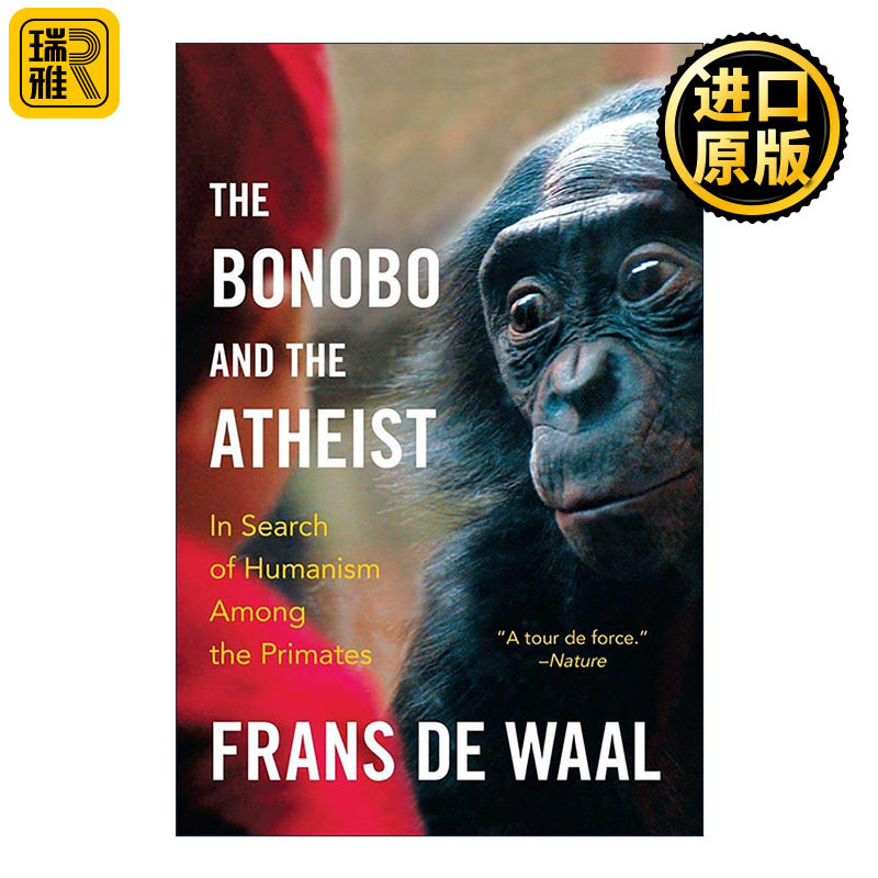 英文原版 The Bonobo and the Atheist 我们与动物的距离 在动物身上发现无私的人性 黑猩猩的政治作者弗兰斯·德·威尔 英文版