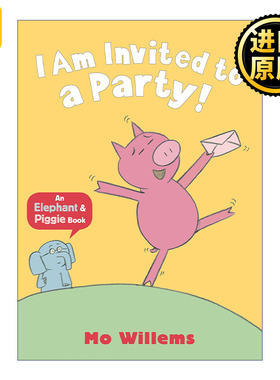 I Am Invited to a Party 我被邀请去参加派对 Elephant and Piggie 小猪小象系列