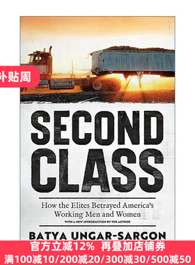 英文原版 Second Class 二等 精英们是如何背叛美国工薪阶层的 Batya Ungar-Sargon 英文版 进口英语原版书籍