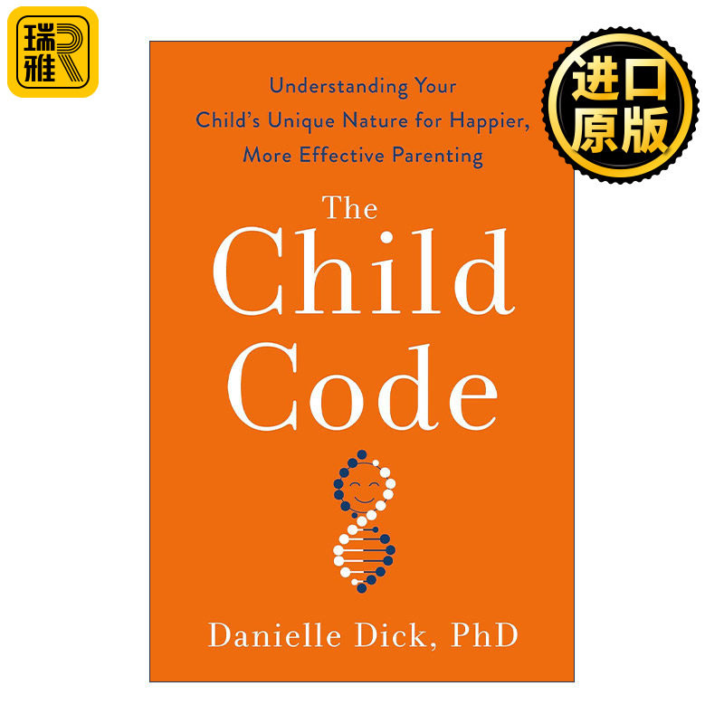 英文原版 The Child Code 为什么你的孩子和你想的不一样 化解亲子间的差异 冲突与内耗 育儿指南 Danielle Dick 精装 英文版