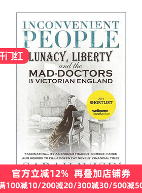 英文原版 Inconvenient People 不合时宜之人 维多利亚时代的自由 疯人医生与被边缘化者 Sarah Wise 英文版 进口英语原版书籍