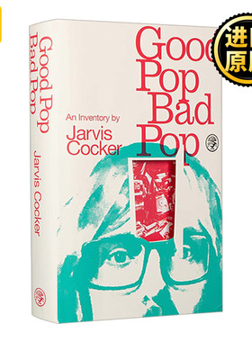 英文原版 Good Pop Bad Pop 好流行 坏流行 Pulp乐队主唱贾维斯·考克回忆录 英文版 Jarvis Cocker 进口英语原版书籍