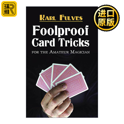 英文原版 Foolproof Card Tricks for the Amateur Magician 给业余魔术师万无一失的纸牌魔术指南 错觉艺术 Karl Fulves 英文版