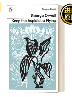 Keep the Aspidistra Flying 让叶兰继续飘扬 乔治·奥威尔