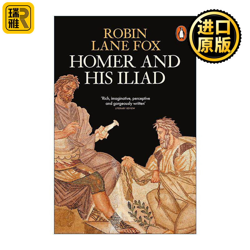 英文原版 Homer and His Iliad 荷马与伊利亚特 荷马史诗背后的故事 历史学家Robin Lane Fox 英文版 进口英语原版书籍