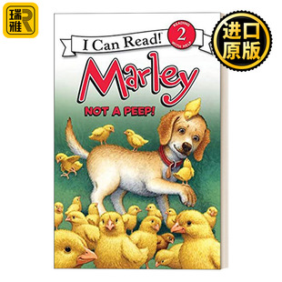 Marley: Not a Peep! 别叽叽叫啦 小狗马利分级阅读 I Can Read Level 2