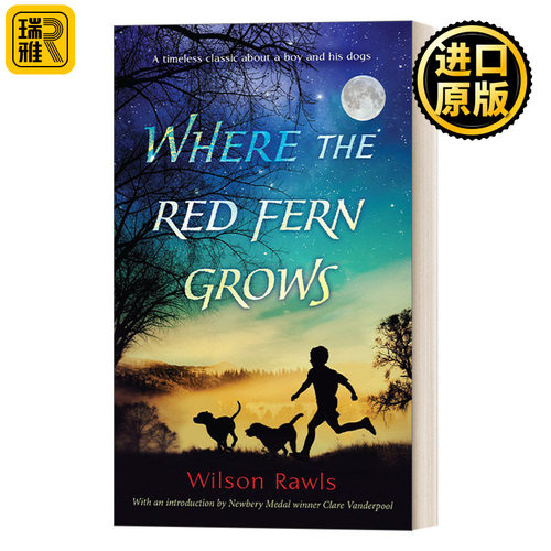 Where the Red Fern Grows 红色羊齿草的故乡 Wilson Rawls