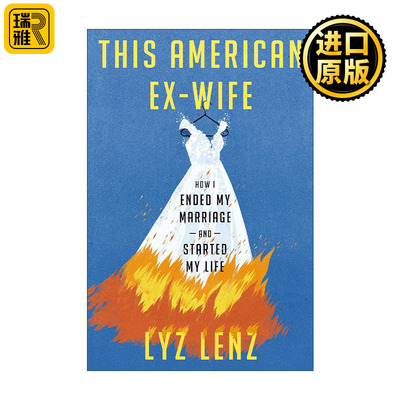 This American Ex-Wife 美国前妻 我如何结束婚姻并开始自己的生活 女性传记 追求自由 Lyz Lenz 精装