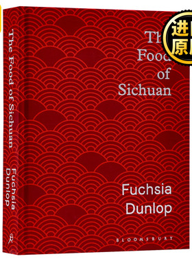 邓扶霞 川菜 英文原版 The Food of Sichuan 扶霞邓洛普 Fuchsia Dunlop 中国菜烹饪饮食 鱼米之乡鱼翅与花椒作者进口英语书籍