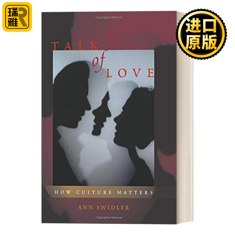 Talk of Love: 谈论爱：文化如何重要 维持真爱 人际关系 社会学 Ann Swidler