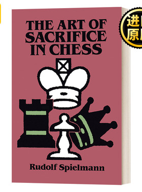 英文原版 The Art of Sacrifice in Chess 国际象棋中的牺牲艺术 英文版 Rudolf Spielmann 进口英语原版书籍
