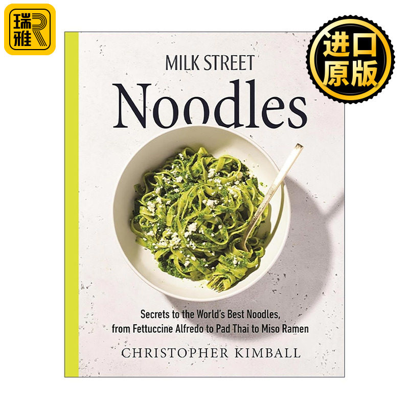 英文原版 Milk Street Noodles 牛奶街面条食谱 面条的制作秘诀 从阿尔弗雷多宽面到泰式炒河粉再到味噌拉面 精装进口英语原版书籍