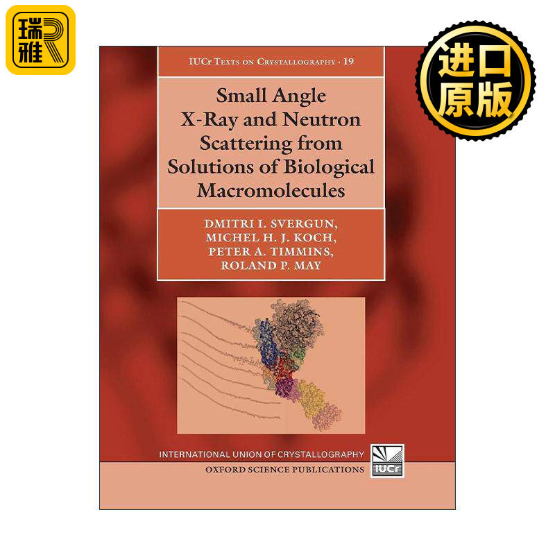 英文原版 Small Angle X-Ray and Neutron Scattering from Solutions of Biological Macromolecules生物大分子溶剂中的小角X射线